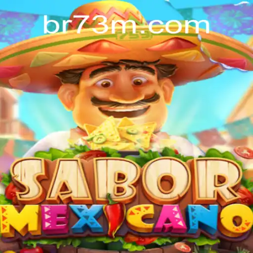Exploring SaborMexicano: The Premier Gaming Experience with 73M.COM Oficial Slots Brasil #1